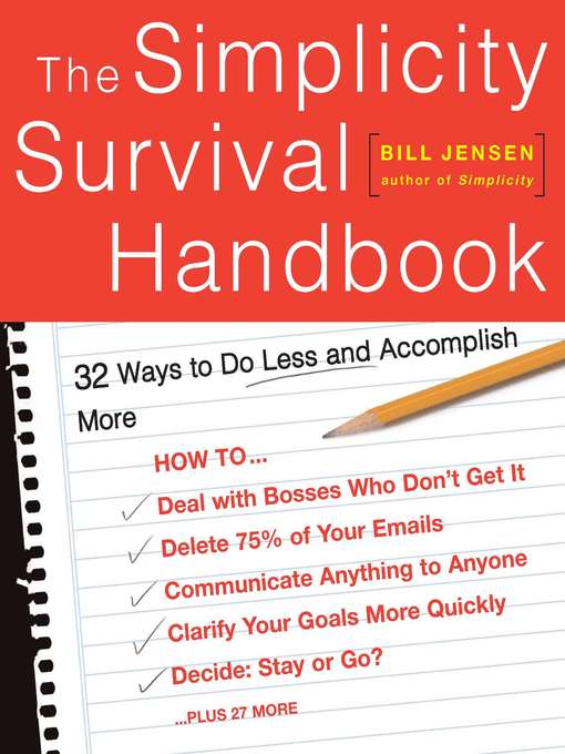 Title details for The Simplicity Survival Handbook by William D Jensen - Available